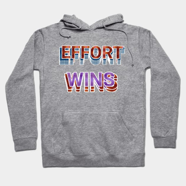 effort wins text art designs. Hoodie by Dilhani